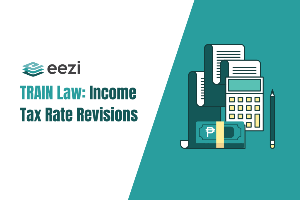 TRAIN Law Tax Rate Revisions eezi HR Solutions