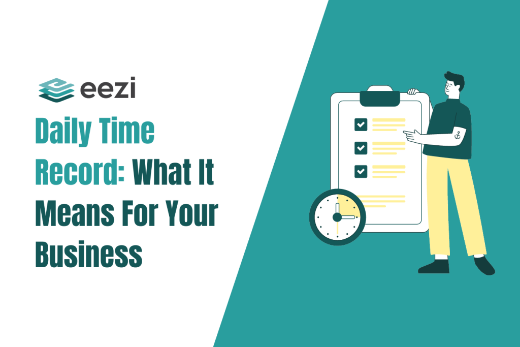 daily-time-record-dtr-what-it-means-for-your-business-eezi