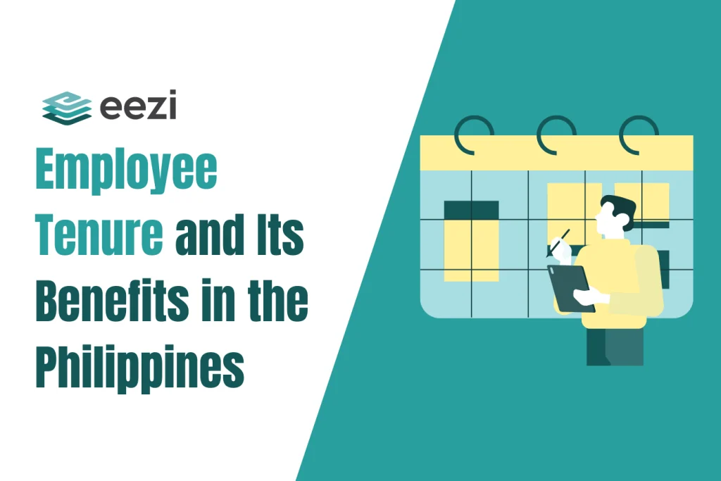 Employee Tenure And Its Benefits In The Philippines | Eezi HR